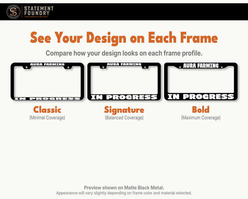 Aura Farming design shown on Classic, Signature, and Bold metal license plate frames