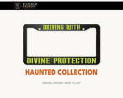 Driving With Divine Protection license plate frame with spiritual protection message