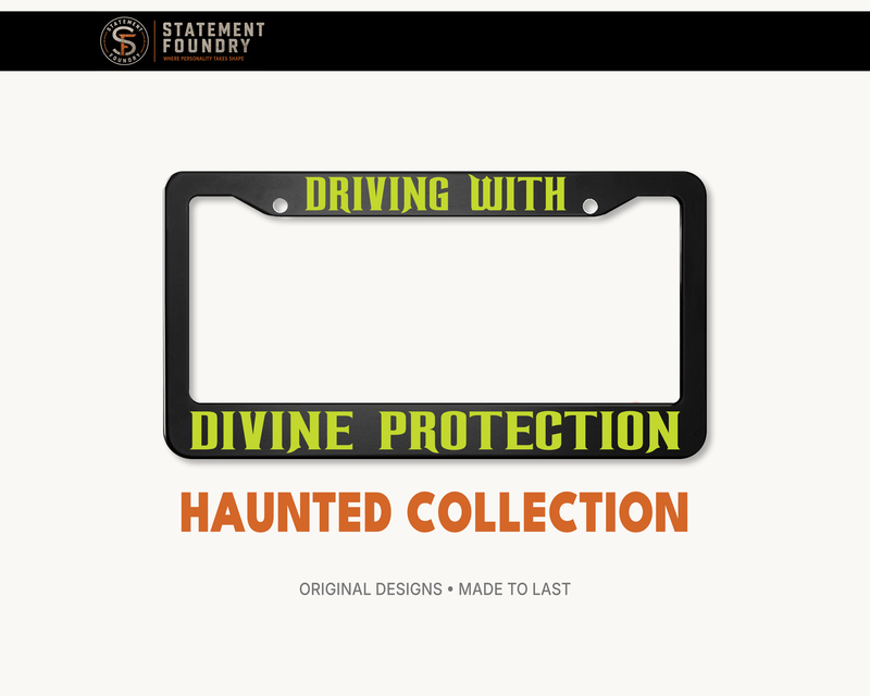 Driving With Divine Protection license plate frame with spiritual protection message