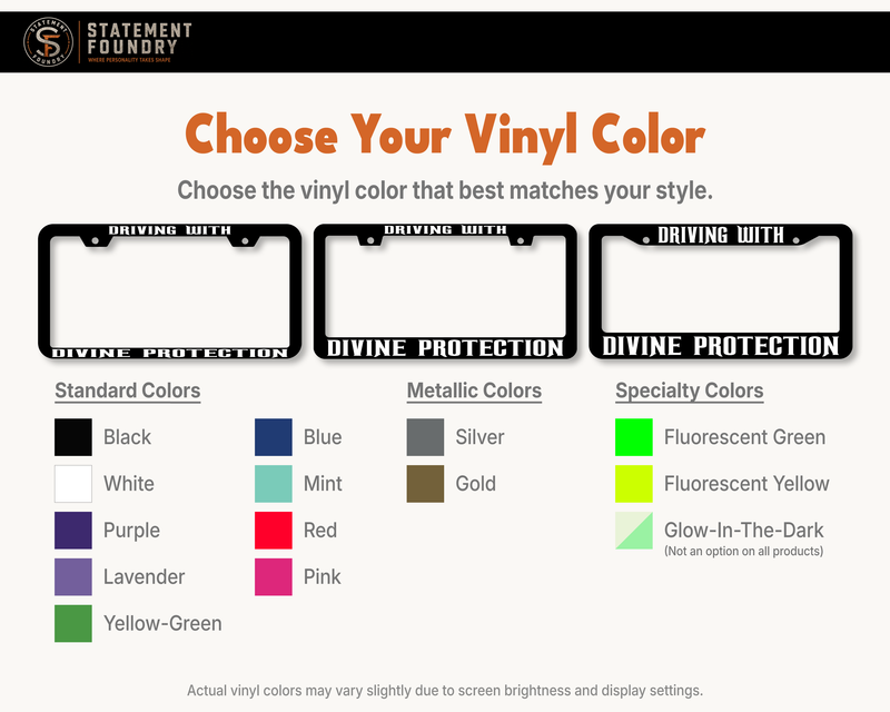 Driving With Divine Protection license plate frame showing available vinyl decal color options