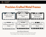 I'm Cooked license plate frame showing metal frame materials and finishes