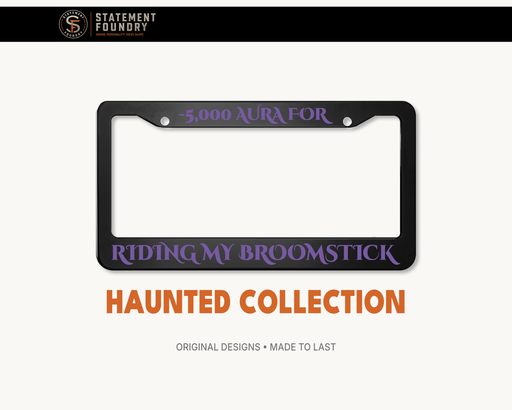 -5,000 Aura for Riding My Broomstick license plate frame with witchy Halloween design
