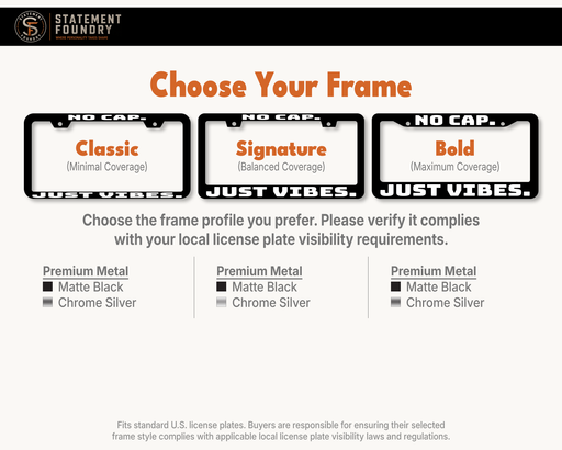 No Cap Just Vibes license plate frame showing Classic, Signature, and Bold frame options